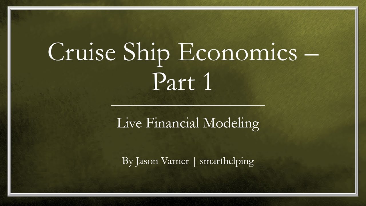 Live Financial Modeling - Cruise Ship / Boat Tour Business - Part 1 ...