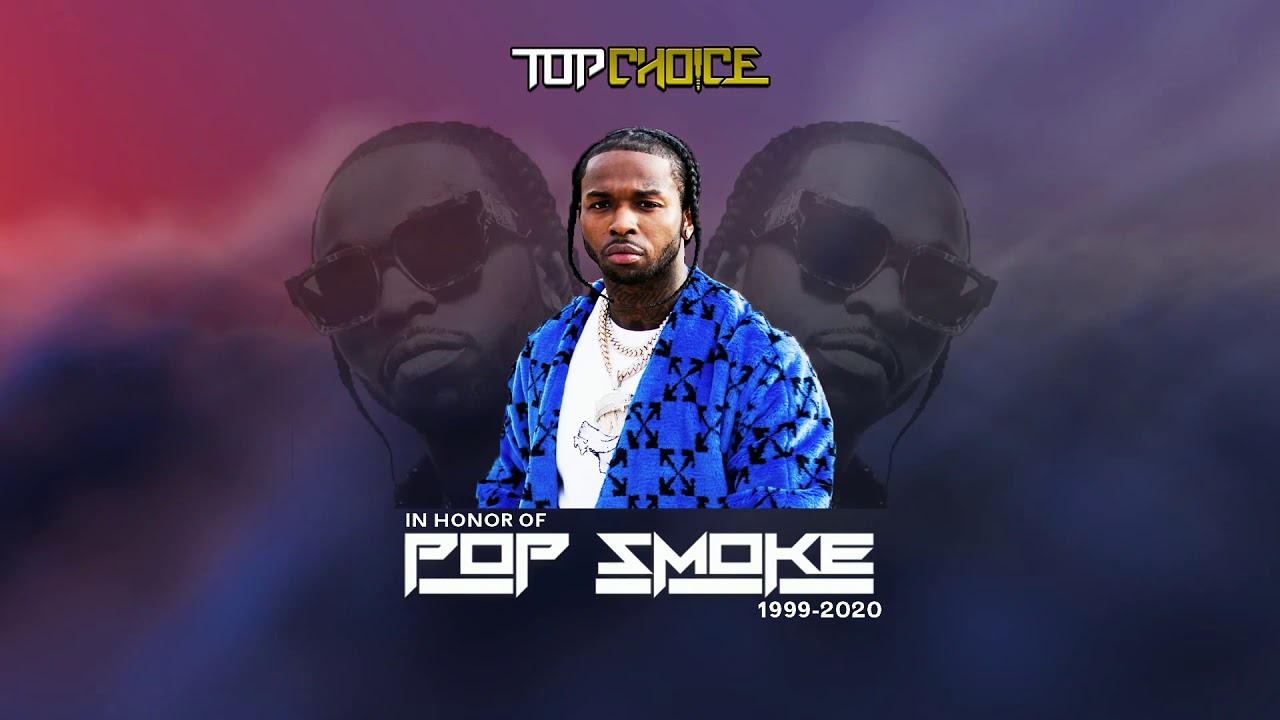 POP SMOKE - BEST OF POP SMOKE- DJTOPCHOICE (IN HONOR OF POP SMOKE