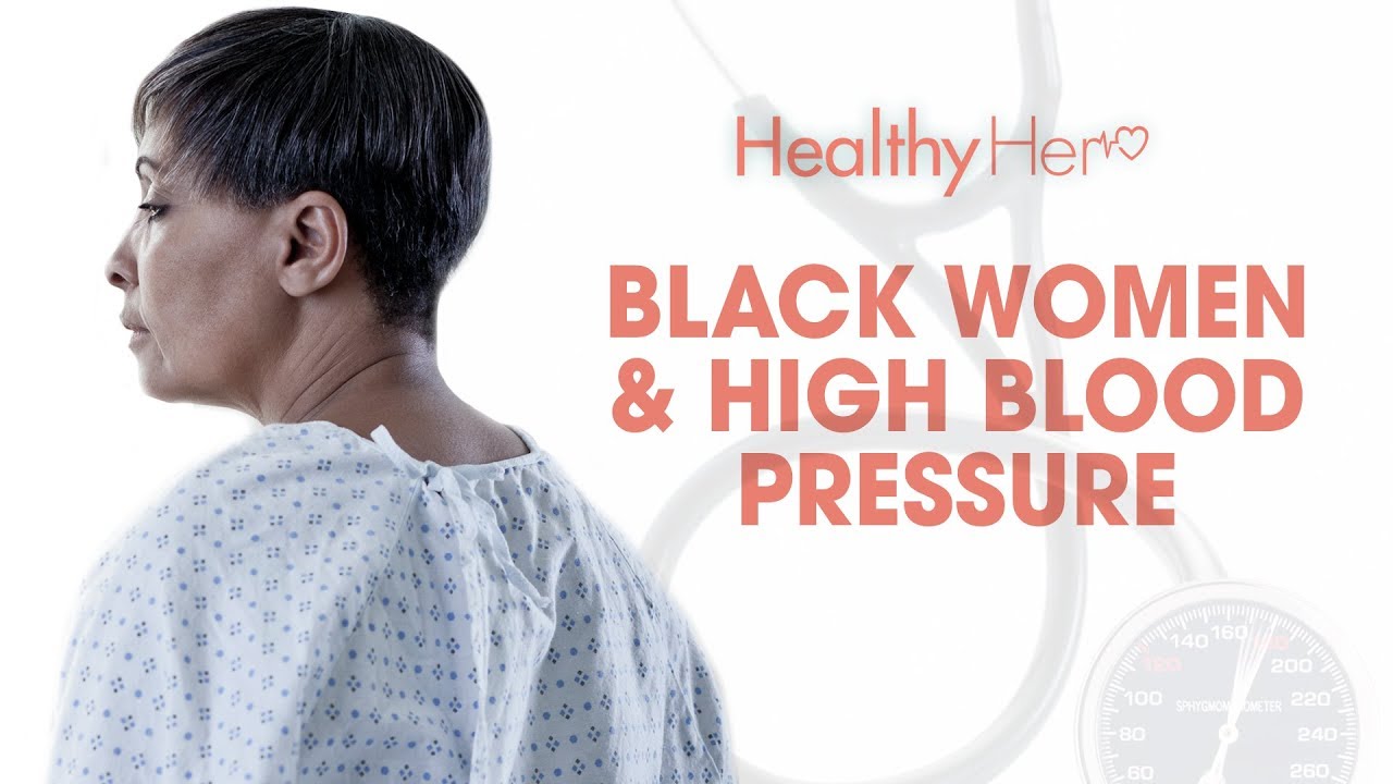 Black Women And Hypertension | Healthy Her