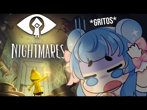 TENGO MIEDO... 😨  || LITTLE NIGHTMARES 1