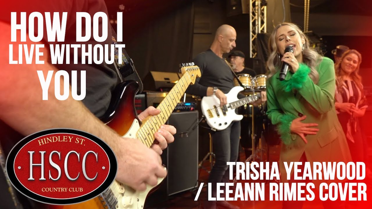 'How Do I Live' (TRISHA YEARWOOD / LEEANN RIMES) Cover by The HSCC 'How Do I Live' (TRISHA YEARWOOD / LEEANN RIMES) Cover by The HSCC
