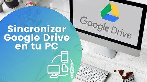 cómo sincronizar GOOGLE DRIVE con mi PC 🖥️
