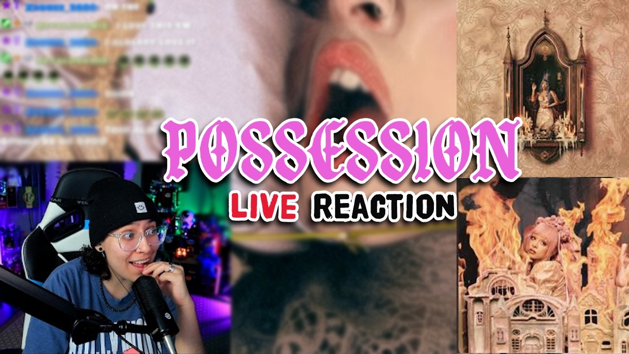 POSSESION by Melanie Martinez | FIRST LIVE REACTION