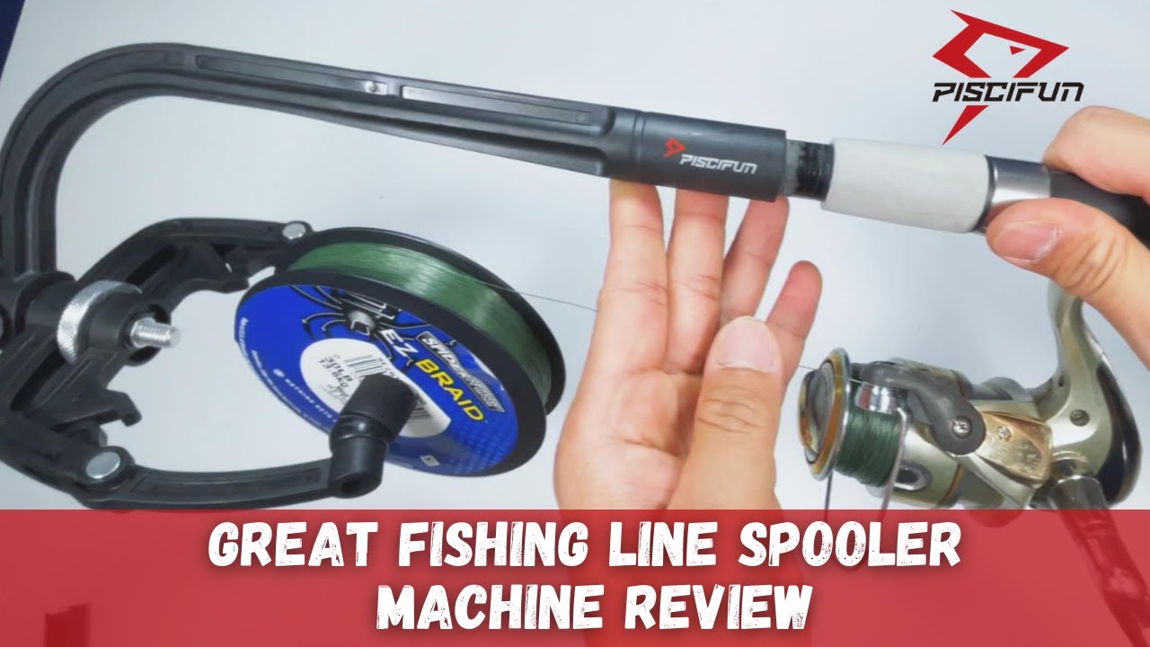 Piscifun Fishing Line Spooler Machine Review and Setup