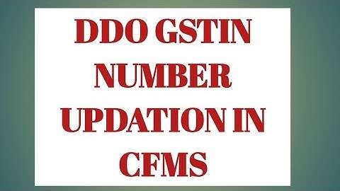 DDO GSTIN Number updation in CFMS