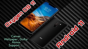 [ POCO F1 ] Oxygen OS 11 Stable Rom | Android 11 | Dolby Atmos Support and Much More 🔥