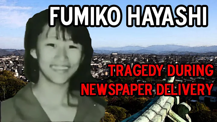 The Case of Fumiko Hayashi: Newspaper Delivery Tra...