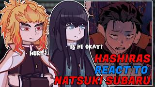 Hashiras React To Subaru Natsuki // 🇷🇺/🇺🇸 // Gacha React
