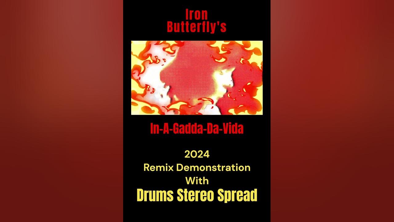 Iron Butterfly's "In A Gadda Da Vida" 2024 Remix Demonstration With A