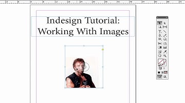 Adobe Indesign Tutorial - Working With Images