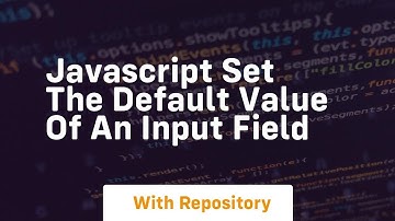 Javascript set the default value of an input field