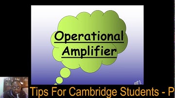 Electronics Operational Amplifier Part 1 9702 A level Physics