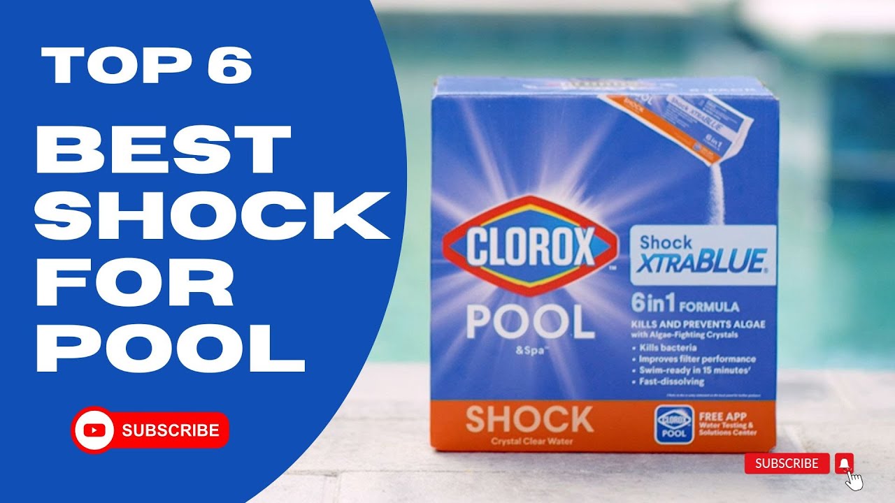 Top 6 Best Shock for Pool Reviews