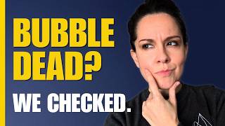 Is Bubble dead? We checked.