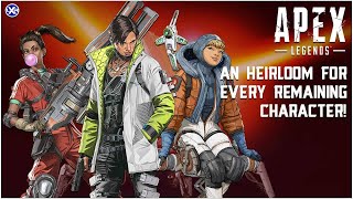 Apex Legends - An Heirloom Concept For Every Remaining Character