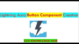 Salesforce Lightning-9 (Lightning Aura Button Component Creation)