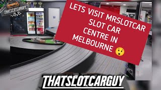 A TOUR OF MRSOLTCAR INCREDIBLE SLOT CAR CENTRE IN MELBOURNE AUSTRALIA