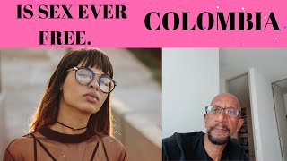 MEDELLIN - IS SEX EVER FREE?