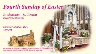 Mass: Fourth Sunday of Easter, April 25, 2026 4:00 PM