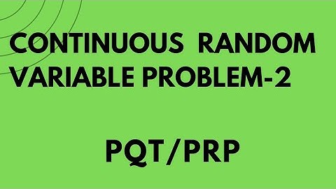 PQT  UNIT-2 TWO DIMENSIONAL CONTINUOUS  RANDOM  VARIABLE PROBLEM-2