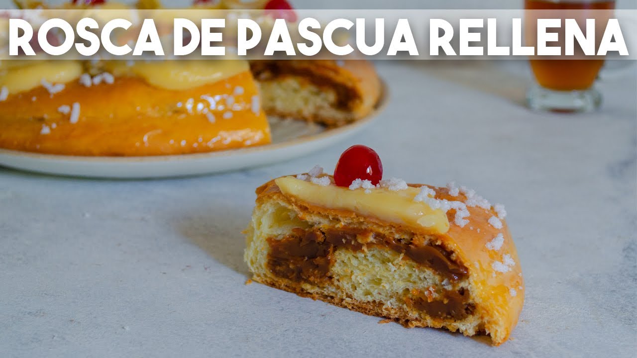 Rosca de Pascua rellena