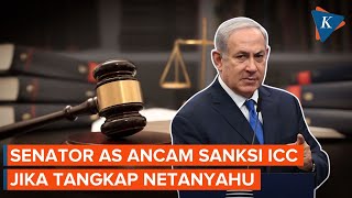 Senator AS Ancam Sanksi ICC jika Keluarkan Perintah Tangkap Netanyahu
