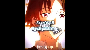 Ayanokoji vs Smart Characters pt 1 | #classroomoftheelite #ayanokoji #animeedit