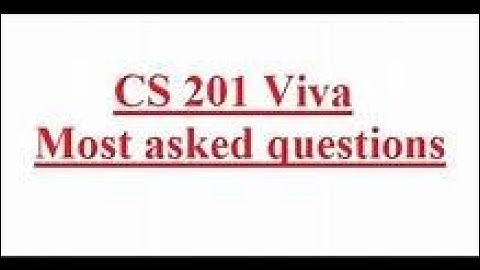 CS201 VIVA IMPORTANT QUESTIONS | viva| 2020