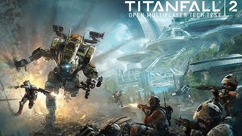 Titanfall 2 Tech Test Gameplay