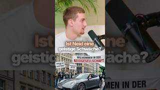 Neid als geistige schwäche?