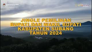 JINGLE PILKADA SUBANG 2024