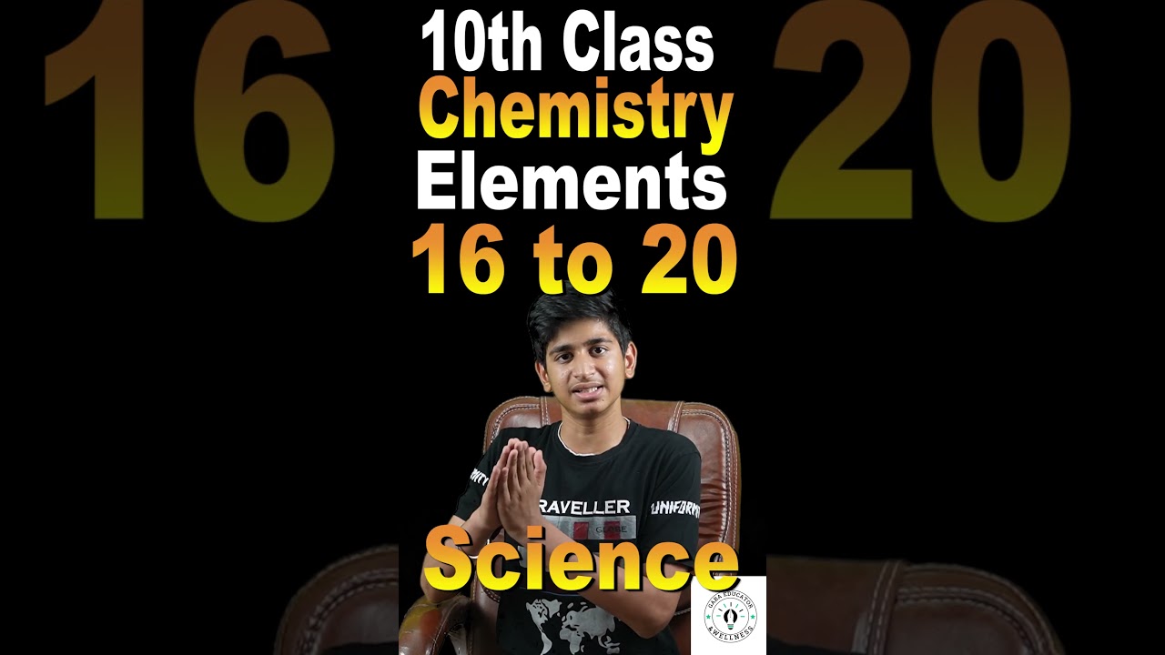 Elements 16 to 20#Chemistry 10th ICSE science#NEET#Physics 12th#Biology#IIT@gabaeducator&wellness