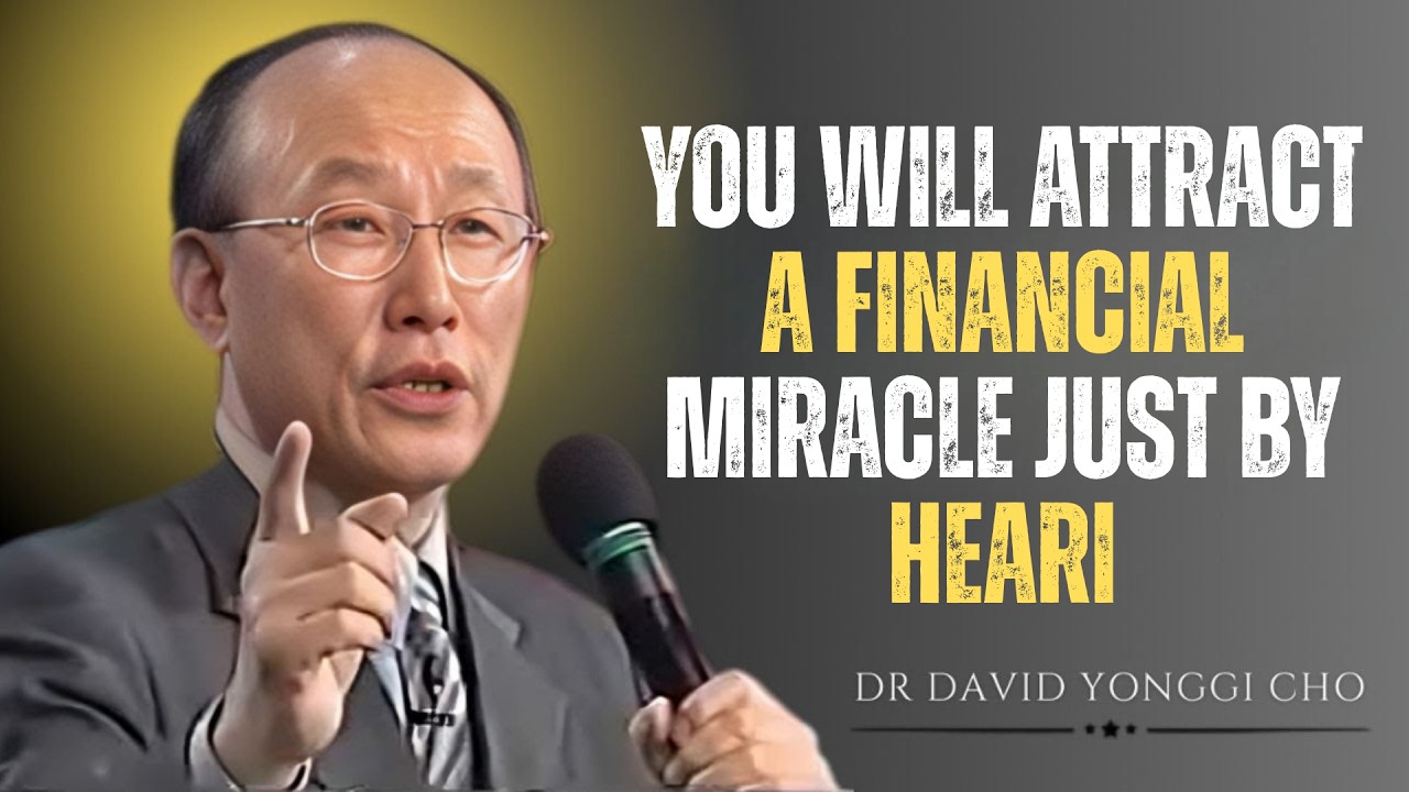 You Will Attract A Financial Miracle Just By Heari || MOTIVATIONAL SPEECH BY DAVID YONGGI CHO