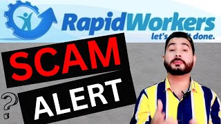 SCAM ALERT || Rapidworkers Review || Rapid Workers Scam Or Legit || freelance | Rapidworkers.com