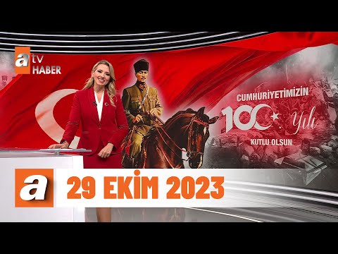 atv Ana Haber | 29 Ekim 2023