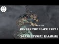 Comment peindre arkhan le noir partie 1 dread abyssal razarak
