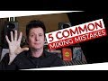 Top 5 Mixing Mistakes - Warren Huart: Produce Like A Pro