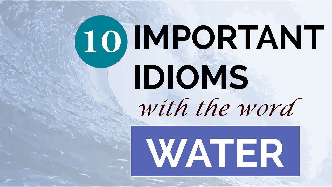 Английское слово вода. Test the Waters idiom. To Test the Waters idiom.