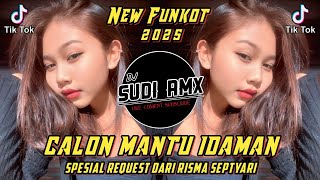 DJ CALON MANTU IDAMAN - AKU CALON MANTU TERBAIK MAMAMU VIRAL FYP TIKTOK | DJ SUDI RMX