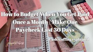 Paid once a month Here's how to stretch your paycheck!