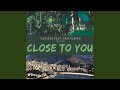 Close to You (feat. Cass Eleven)