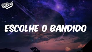 Escolhe o Bandido - Letra - MC CH da Z.O