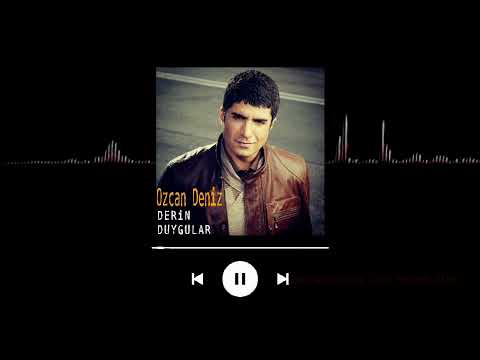 Özcan Deniz - Derin Duygular (Yüksek Ses Kalitesi)