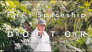 Download Lagu Fifi's Spaceship - Doctor (official Video Clip) MP3
