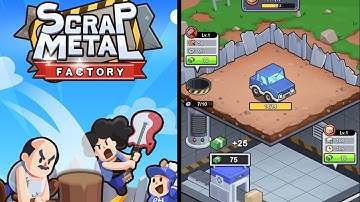 Scrap Metal Factory |  Android iOS | Gameplay | Walkthrough