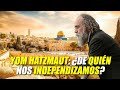 Yom Hatzmaut: ¿De quién nos independizamos? - Irving Gatell