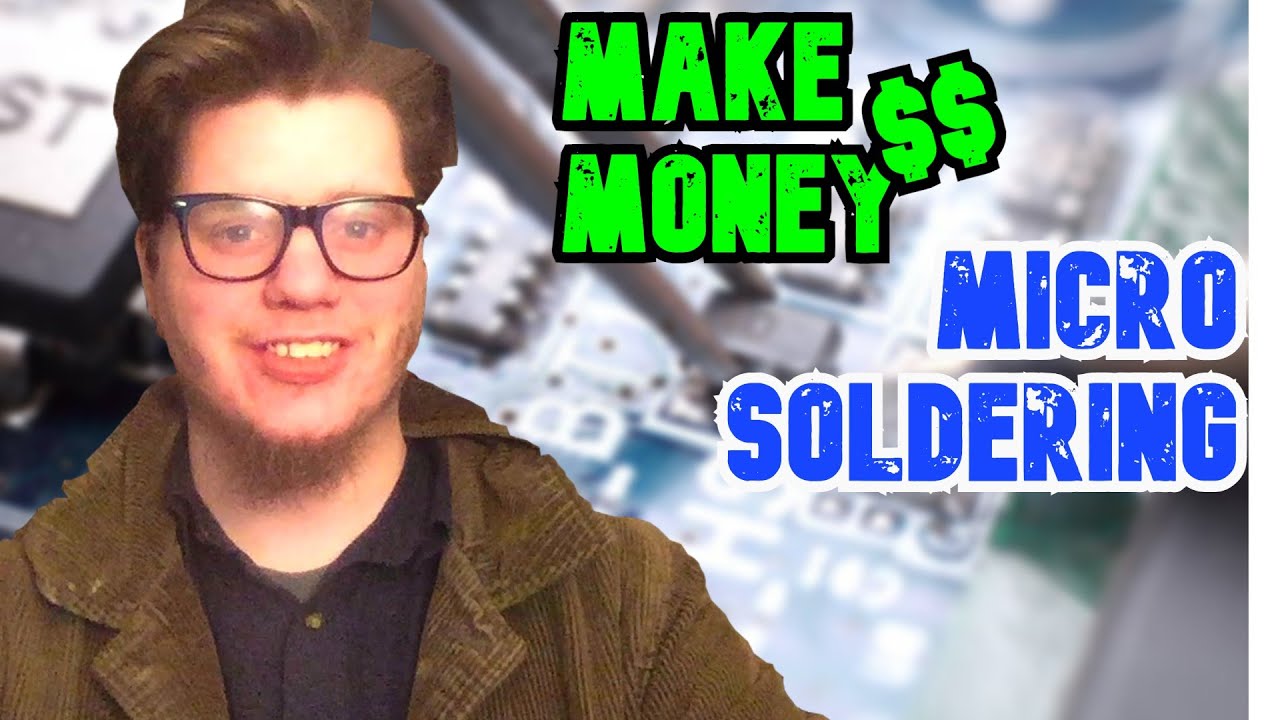 How To Make Money With Micro Soldering