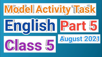class 5 English model activity task part 5, class 5 English model activity task august 2021