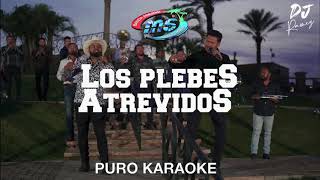 Los Plebes Atrevidos-Banda MS-Karaoke 🔥🔥 II 2023 II