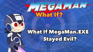Famous Mega Man What If?: What If MegaMan.EXE Stayed Evil? Profile